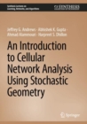 Image for An Introduction to Cellular Network Analysis Using Stochastic Geometry