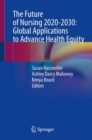 Image for The Future of Nursing 2020-2030: Global Applications to Advance Health Equity