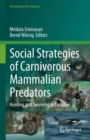 Image for Social strategies of carnivorous mammalian predators  : hunting and surviving as families