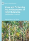 Image for Visual and Performing Arts Collaborations in Higher Education