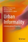 Image for Urban Informality: A Multidisciplinary Perspective