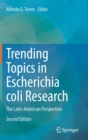 Image for Trending Topics in Escherichia coli Research