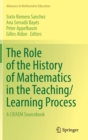 Image for The role of the history of mathematics in the teaching/learning process  : a CIEAEM sourcebook