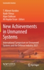 Image for New achievements in unmanned systems  : International Symposium on Unmanned Systems and the Defense Industry 2021