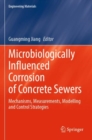 Image for Microbiologically Influenced Corrosion of Concrete Sewers