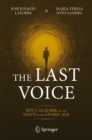 Image for The last voice  : Roy J. Glauber and the dawn of the atomic age
