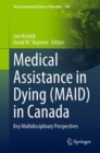 Image for Medical Assistance in Dying (MAID) in Canada: Key Multidisciplinary Perspectives