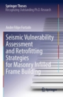 Image for Seismic Vulnerability Assessment and Retrofitting Strategies for Masonry Infilled Frame Building