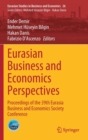 Image for Eurasian business and economics perspectives  : proceedings of the 39th Eurasia Business and Economics Society Conference
