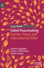 Image for Failed Peacemaking : Counter-Peace and International Order