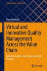 Image for Virtual and innovative quality management across the value chain  : industry insights, case studies and best practices