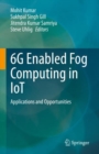 Image for 6G enabled fog computing in IoT  : applications and opportunities