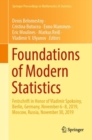 Image for Foundations of modern statistics  : festschrift in honor of Vladimir Spokoiny, Berlin, Germany, November 6-8, 2019
