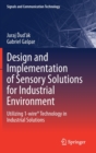 Image for Design and Implementation of Sensory Solutions for Industrial Environment