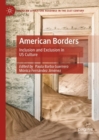 Image for American borders  : inclusion and exclusion in US culture