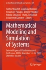 Image for Mathematical Modeling and Simulation of Systems: Selected Papers of 17th International Conference, MODS, November 14-16, 2022, Chernihiv, Ukraine
