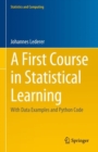 Image for A first course in statistical learning  : with data examples and Python code