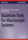 Image for Quantum Tools for Macroscopic Systems