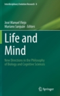 Image for Life and mind  : new directions in the philosophy of biology and cognitive sciences