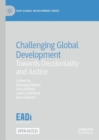 Image for Challenging global development  : towards decoloniality and justice