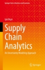 Image for Supply Chain Analytics: An Uncertainty Modeling Approach