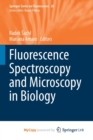 Image for Fluorescence Spectroscopy and Microscopy in Biology