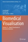 Image for Biomedical visualisationVolume 16,: Digital visualisation in biomedical education