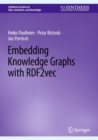 Image for Embedding Knowledge Graphs with RDF2vec