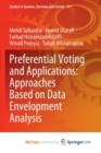 Image for Preferential Voting and Applications : Approaches Based on Data Envelopment Analysis
