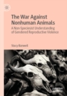 Image for The War Against Nonhuman Animals