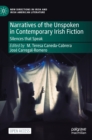 Image for Narratives of the Unspoken in Contemporary Irish Fiction