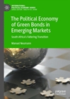 Image for The Political Economy of Green Bonds in Emerging Markets: South Africa&#39;s Faltering Transition