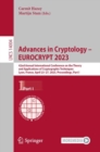 Image for Advances in Cryptology - EUROCRYPT 2023 Part I: 42nd Annual International Conference on the Theory and Applications of Cryptographic Techniques, Lyon, France, April 23-27 2023, Proceedings