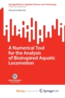 Image for A Numerical Tool for the Analysis of Bioinspired Aquatic Locomotion