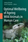 Image for Optimal Wellbeing of Ageing Wild Animals in Human Care