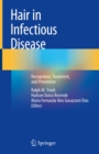 Image for Hair in Infectious Disease: Recognition, Treatment, and Prevention