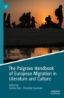 Image for The Palgrave Handbook of European Migration in Literature and Culture