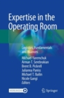 Image for Expertise in the Operating Room: Logistics, Fundamentals and Nuances
