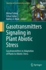Image for Gasotransmitters signaling in plant abiotic stress  : gasotransmitters in adaptation of plants to abiotic stress