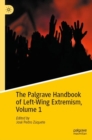 Image for The Palgrave handbook of left-wing extremismVolume 1