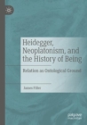 Image for Heidegger, Neoplatonism, and the History of Being