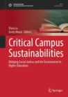 Image for Critical campus sustainabilities  : bridging social justice and the environment in higher education