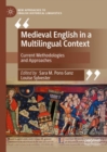 Image for Medieval English in a multilingual context  : current methodologies and approaches
