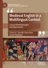 Image for Medieval English in a Multilingual Context: Current Methodologies and Approaches