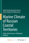 Image for Marine Climate of Russian Coastal Territories : Public Health Aspects of Biological Adaption