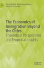Image for The Economics of Immigration Beyond the Cities