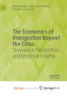 Image for The Economics of Immigration Beyond the Cities