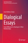 Image for Dialogical essays  : from difference to sharing in I-other relationships