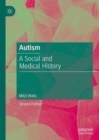 Image for Autism: A Social and Medical History