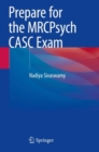 Image for Prepare for the MRCPsych CASC Exam